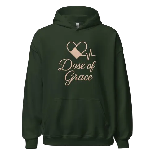 Dose of Grace Nurse Hoodie | Caregiver and RN Appreciation