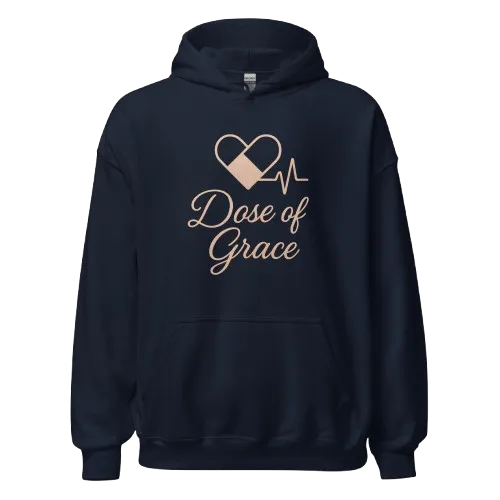 Dose of Grace Nurse Hoodie | Caregiver and RN Appreciation