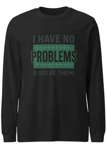 The Problem Solver Long Sleeve Tee | Funny Software Engineer Shirt