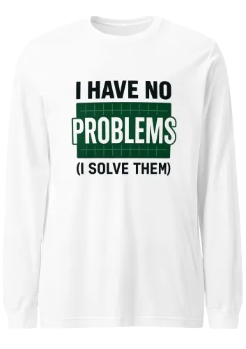 The Problem Solver Long Sleeve Tee | Funny Software Engineer Shirt