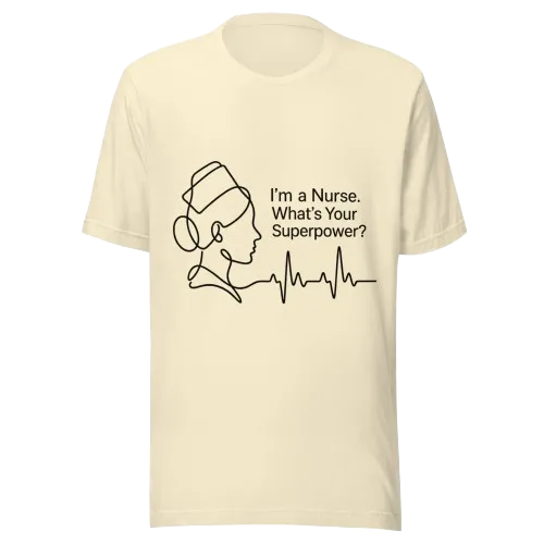 unisex-staple-t-shirt-natural I’m a Nurse What’s Your Superpower T-Shirt | Nurse Gift Tee