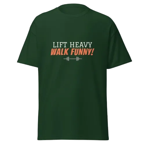 Lift Heavy Walk Funny T-Shirt | Funny Gym Shirt for Lifters & Fitness Lovers
