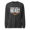 Train Like a Beast Sweatshirt | Motivational Gym Sweatshirt for Fitness Lovers