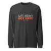 Lift Heavy Walk Funny Sweatshirt | Funny Gym Gear