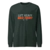 Lift Heavy Walk Funny Sweatshirt | Funny Gym Gear