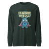 Feature or Bug? Unisex Long Sleeve Tee for Software Engineers