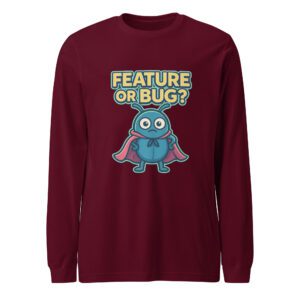 Feature or Bug? Unisex Long Sleeve Tee for Software Engineers
