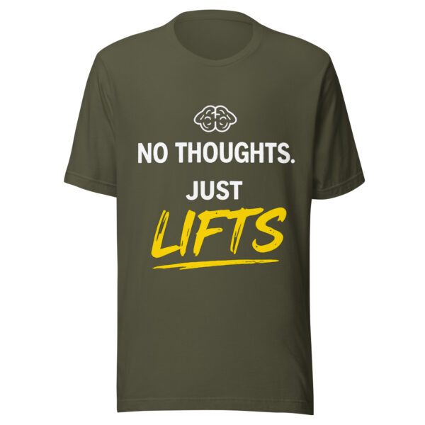 No Thoughts Just Lifts military green t-shirt with funny lifting quote for gym and fitness lovers No Thoughts Just Lifts military green t-shirt with funny lifting quote for gym and fitness lovers