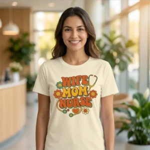 Wife Mom Nurse T-Shirt | Perfect Gift for Nurse Moms